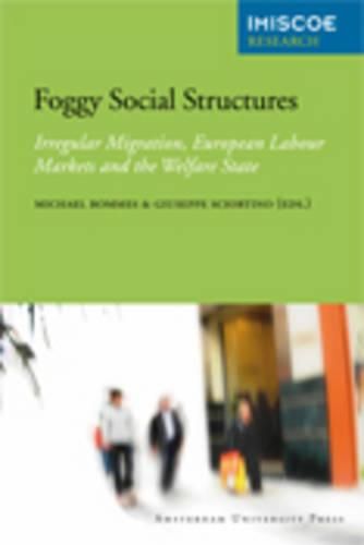 Cover image for Foggy Social Structures: Irregular Migration, European Labour Markets and the Welfare State