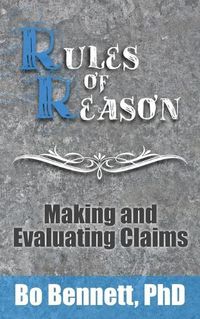 Cover image for Rules of Reason: Making and Evaluating Claims