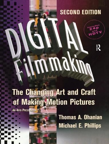 Cover image for Digital Filmmaking: The Changing Art and Craft of Making Motion Pictures