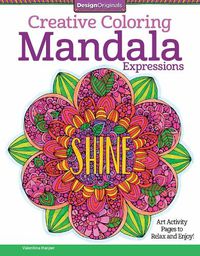 Cover image for Creative Coloring Mandala Expressions: Art Activity Pages to Relax and Enjoy!