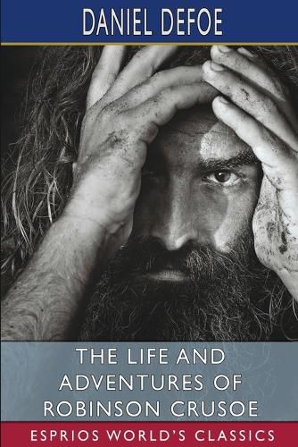 Cover image for The Life and Adventures of Robinson Crusoe (Esprios Classics)
