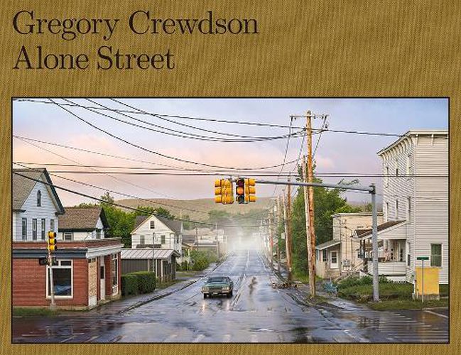 Cover image for Gregory Crewdson: Alone Street