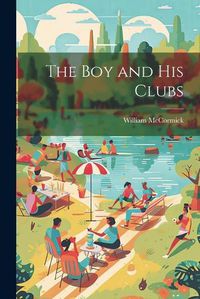 Cover image for The Boy and His Clubs