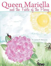 Cover image for Queen Mariella and the Fable of the Peony