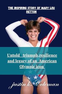 Cover image for The Inspiring Story of Mary Lou Retton