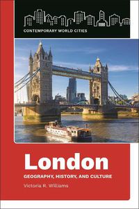 Cover image for London: Geography, History, and Culture