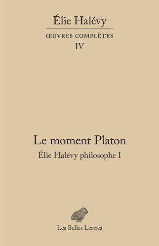 Cover image for Le Moment Platon: Oeuvres Completes, Tome IV