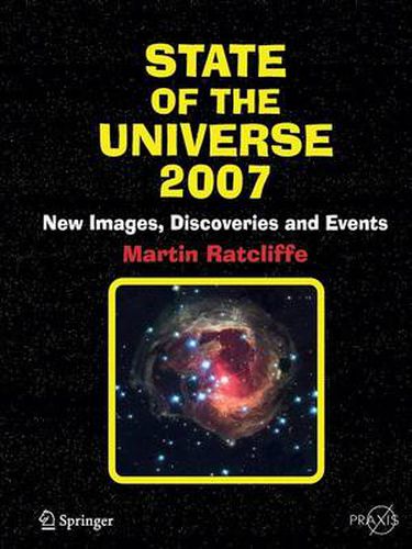 Cover image for State of the Universe 2007: New Images, Discoveries, and Events