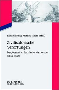 Cover image for Zivilisatorische Verortungen: Der Westen an Der Jahrhundertwende (1880-1930)