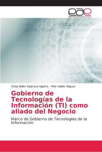 Cover image for Gobierno de Tecnologias de la Informacion (TI) como aliado del Negocio