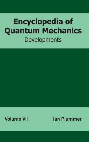 Cover image for Encyclopedia of Quantum Mechanics: Volume 7 (Developments)