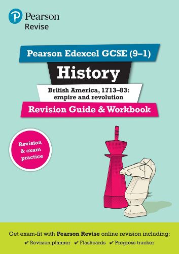 Pearson REVISE Edexcel GCSE (9-1) History British America Revision Guide and Workbook: for home learning, 2022 and 2023 assessments and exams