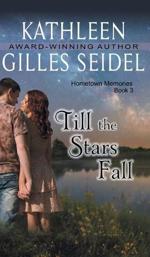 Cover image for Till the Stars Fall (Hometown Memories, Book 3)