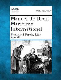 Cover image for Manuel de Droit Maritime International