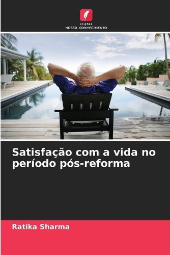 Cover image for Satisfacao com a vida no periodo pos-reforma