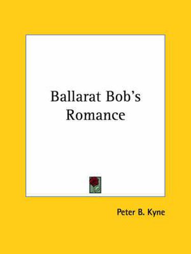 Cover image for Ballarat Bob's Romance