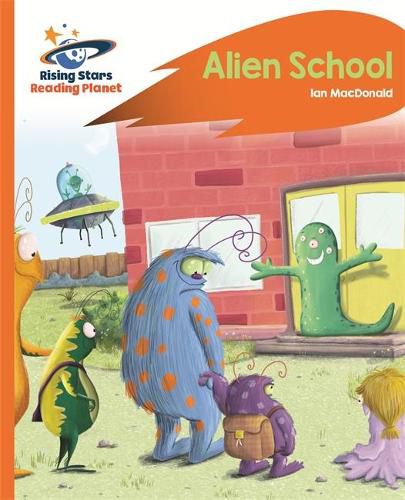 Cover image for Reading Planet - Alien School - Orange: Rocket Phonics