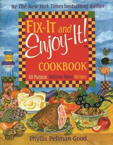 Cover image for Fix-It and Enjoy-It: All-Purpose, Welcome-Home Recipes