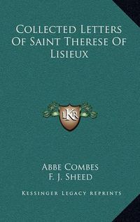 Cover image for Collected Letters of Saint Therese of Lisieux