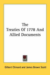 Cover image for The Treaties of 1778 and Allied Documents