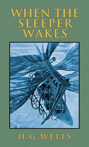 Cover image for When the Sleeper Wakes: The Original 1899 Edition