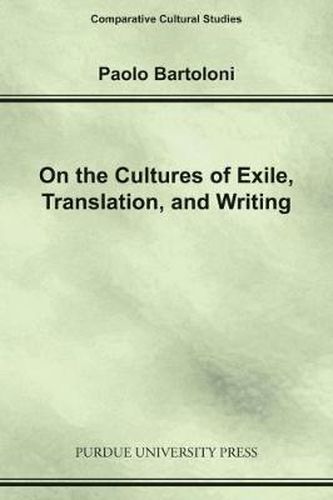 Cover image for On the Cultures of Exile, Translation and Writing