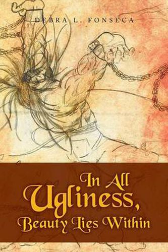 Cover image for In All Ugliness, Beauty Lies Within