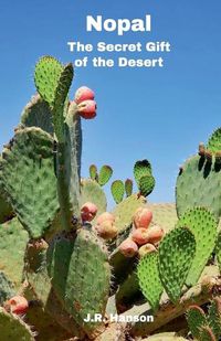 Cover image for Nopal - The Secret Gift of the Desert