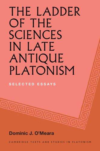 Cover image for The Ladder of the Sciences in Late Antique Platonism