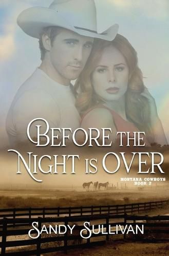 Cover image for Before the Night is Over: Montana Cowboys 2