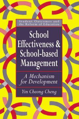 Cover image for School Effectiveness And School-Based Management: A Mechanism For Development