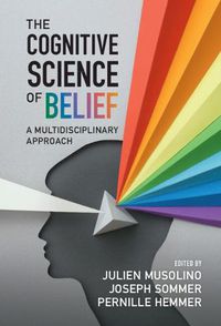 Cover image for The Cognitive Science of Belief: A Multidisciplinary Approach