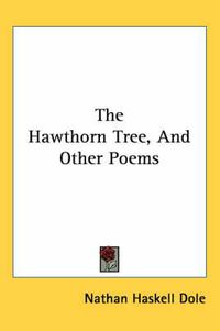 Cover image for The Hawthorn Tree, and Other Poems