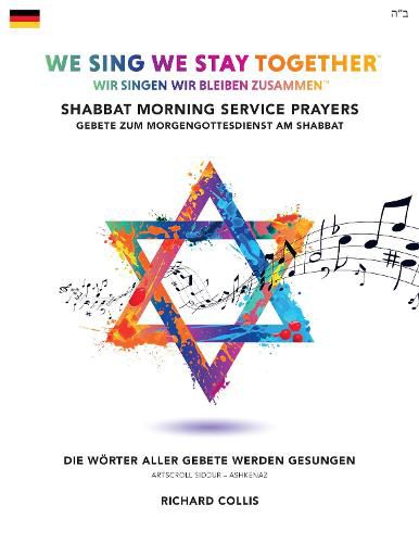 Cover image for We Sing We Stay Together: Shabbat Morning Service Prayers (GERMAN): Wir Singen Wir Bleiben Zusammen: Gebete Zum Morgengottesdienst Am Shabbat