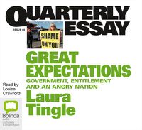 Cover image for Great Expectations: Government, Entitlement and an Angry Nation