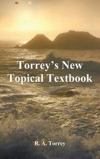 Cover image for Torrey's New Topical Textbook