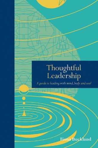 Cover image for Thoughtful Leadership: A guide to leading with mind, body and soul