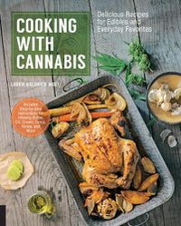 Cover image for Cooking with Cannabis: Delicious Recipes for Edibles and Everyday Favorites