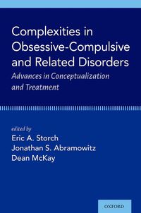 Cover image for Complexities in Obsessive Compulsive and Related Disorders: Advances in Conceptualization and Treatment