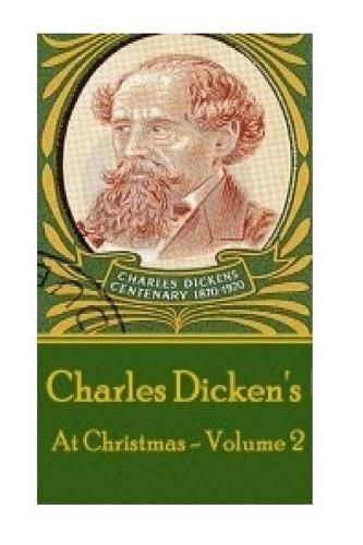 Cover image for Charles Dickens - At Christmas - Volume 2