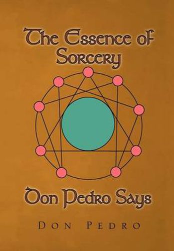 Cover image for The Essence of Sorcery Don Pedro Says