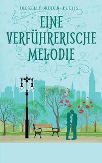 Cover image for Eine Verfurherische Melodie