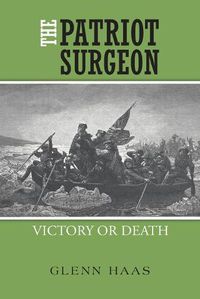 Cover image for The Patriot Surgeon