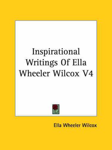 Cover image for Inspirational Writings Of Ella Wheeler Wilcox V4