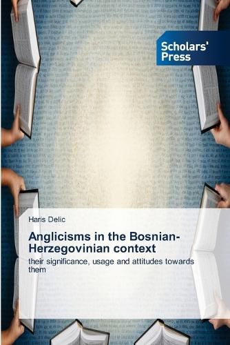 Cover image for Anglicisms in the Bosnian-Herzegovinian context
