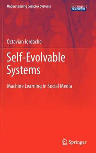 Cover image for Self-Evolvable Systems: Machine Learning in Social Media