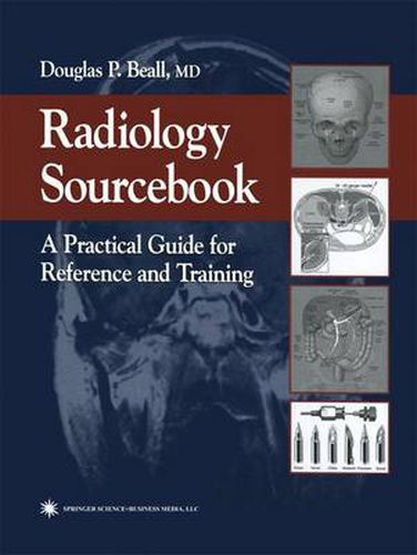 Cover image for Radiology Sourcebook: A Practical Guide for Reference and Training