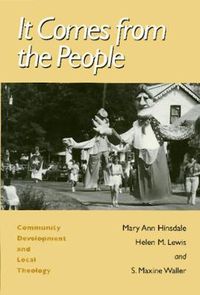 Cover image for It Comes From The People: Community Development and Local Theology