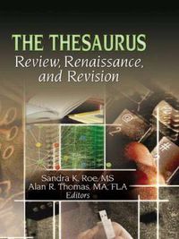 Cover image for The Thesaurus: Review, Renaissance, and Revision