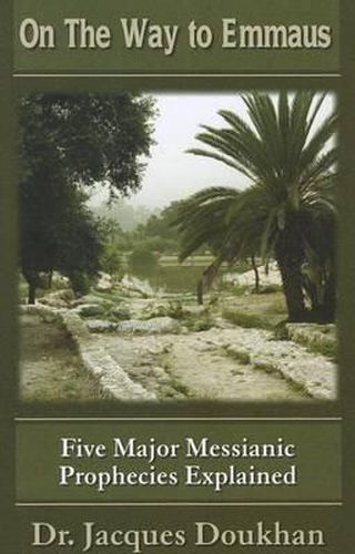 Cover image for On the Way to Emmaus: Five Major Messianic Prophecies Explained